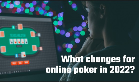 What Changes for Online poker in 2022? image