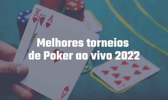 Melhores torneios de poker ao vivo 2022 imagem