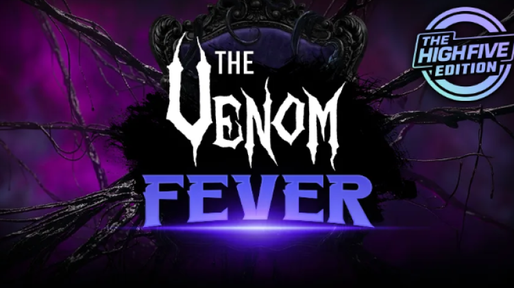 High Five Heats Up, Venom Builds news image