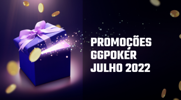 Promoções GGPoker:  julho de 2022 news image